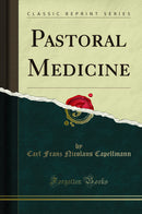 Pastoral Medicine (Classic Reprint)