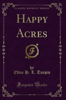 Happy Acres (Classic Reprint)