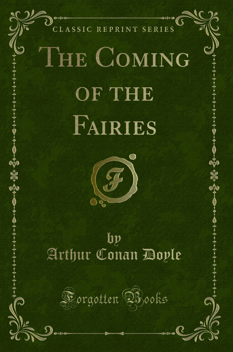 The Coming of the Fairies (Classic Reprint)