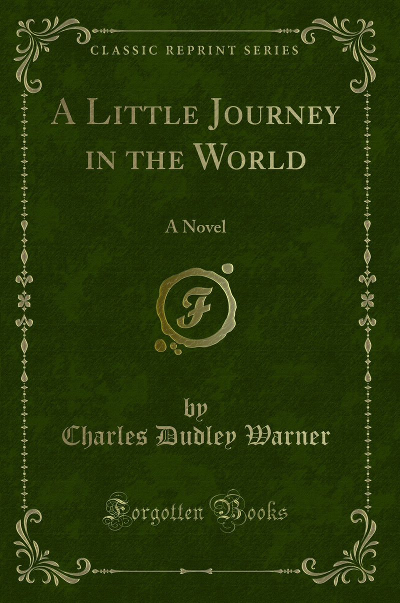 A Little Journey in the World: A Novel (Classic Reprint)