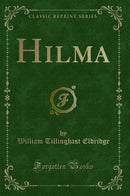 Hilma (Classic Reprint)