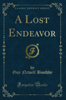A Lost Endeavor (Classic Reprint)