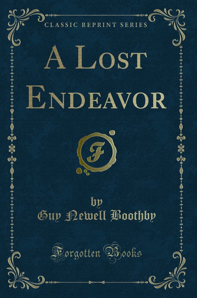 A Lost Endeavor (Classic Reprint)
