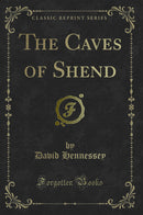 The Caves of Shend (Classic Reprint)