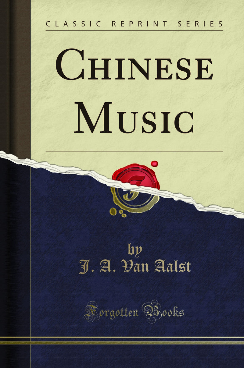 Chinese Music (Classic Reprint)