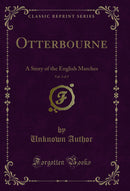 Otterbourne, Vol. 2 of 3: A Story of the English Marches (Classic Reprint)