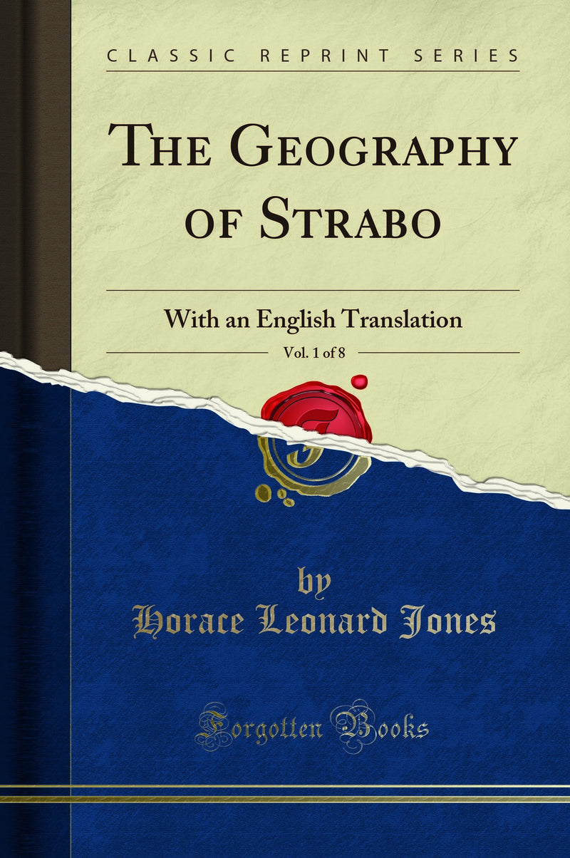 The Geography of Strabo, Vol. 1 of 8: With an English Translation (Classic Reprint)