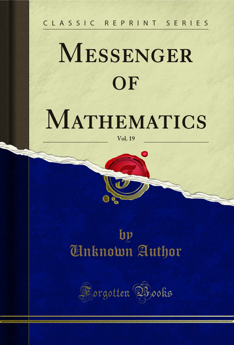 Messenger of Mathematics, Vol. 19 (Classic Reprint)