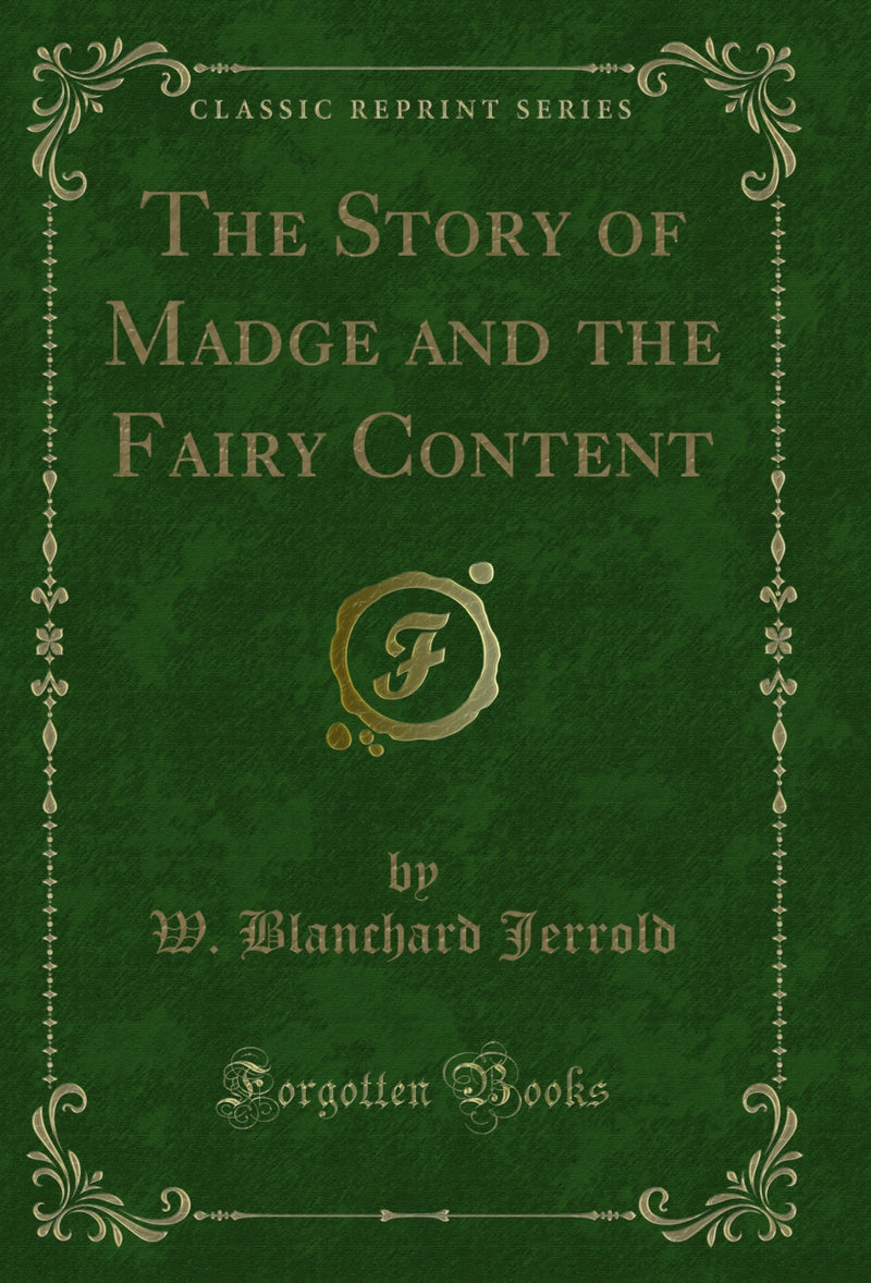 The Story of Madge and the Fairy Content (Classic Reprint)