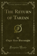 The Return of Tarzan (Classic Reprint)