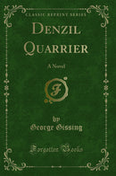 Denzil Quarrier: A Novel (Classic Reprint)
