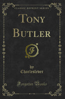 Tony Butler (Classic Reprint)