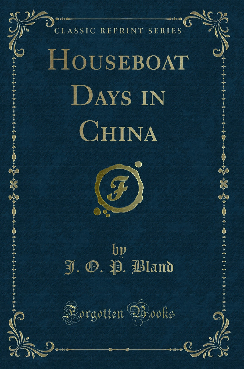 Houseboat Days in China (Classic Reprint)