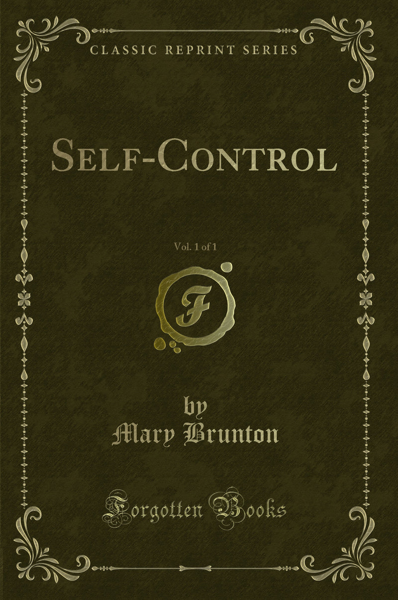 Self-Control, Vol. 1 of 1 (Classic Reprint)