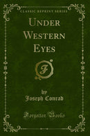 Under Western Eyes (Classic Reprint)