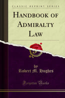 Handbook of Admiralty Law (Classic Reprint)