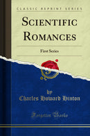 Scientific Romances: First Series (Classic Reprint)