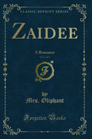 Zaidee, Vol. 2 of 3: A Romance (Classic Reprint)