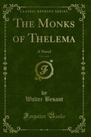 The Monks of Thelema, Vol. 3 of 3: A Novel (Classic Reprint)