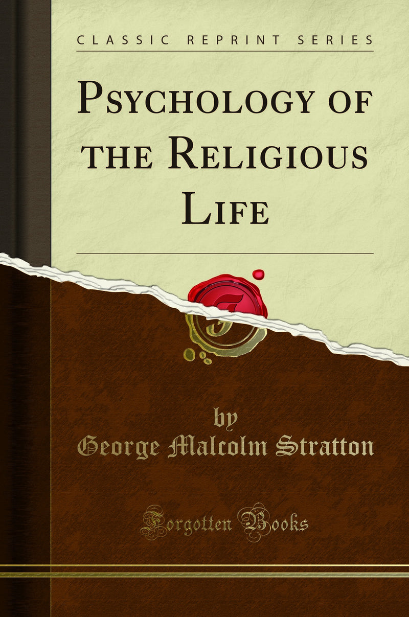 Psychology of the Religious Life (Classic Reprint)