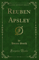 Reuben Apsley, Vol. 1 of 3 (Classic Reprint)