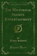 The Historical Nights Entertainment (Classic Reprint)