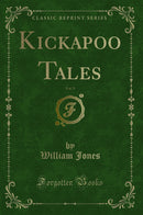 Kickapoo Tales, Vol. 9 (Classic Reprint)