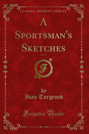 A Sportsman's Sketches, Vol. 2 (Classic Reprint)