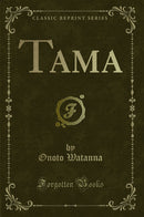 Tama (Classic Reprint)