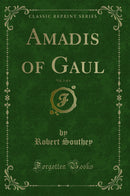 Amadis of Gaul, Vol. 3 of 4 (Classic Reprint)