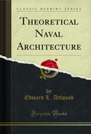 Theoretical Naval Architecture (Classic Reprint)