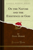 On the Nature and the Existence of God (Classic Reprint)