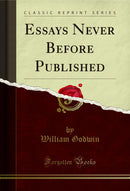 Essays Never Before Published (Classic Reprint)