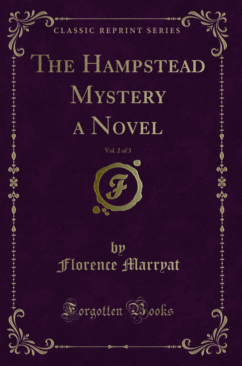 The Hampstead Mystery a Novel, Vol. 2 of 3 (Classic Reprint)
