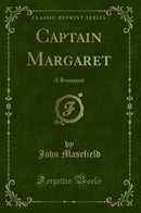 Captain Margaret: A Romance (Classic Reprint)
