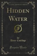 Hidden Water (Classic Reprint)