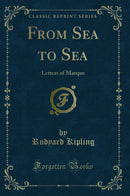 From Sea to Sea: Letters of Marque (Classic Reprint)