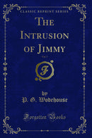 The Intrusion of Jimmy, Vol. 5 (Classic Reprint)