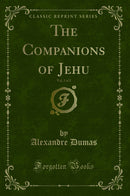 The Companions of Jehu, Vol. 2 of 2 (Classic Reprint)