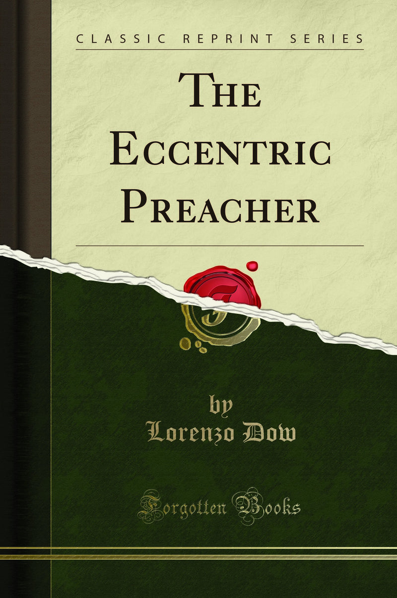 The Eccentric Preacher (Classic Reprint)