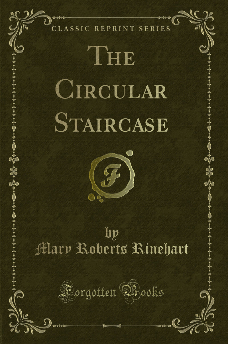 The Circular Staircase (Classic Reprint)