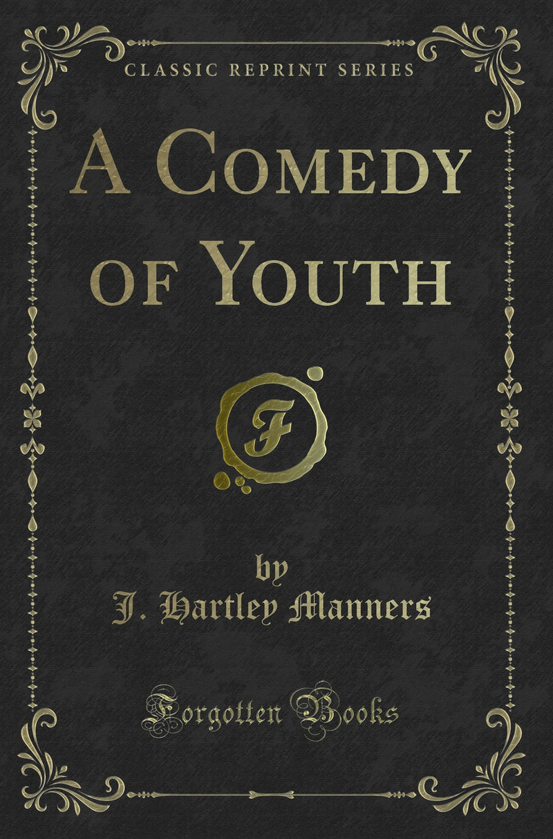 A Comedy of Youth (Classic Reprint)