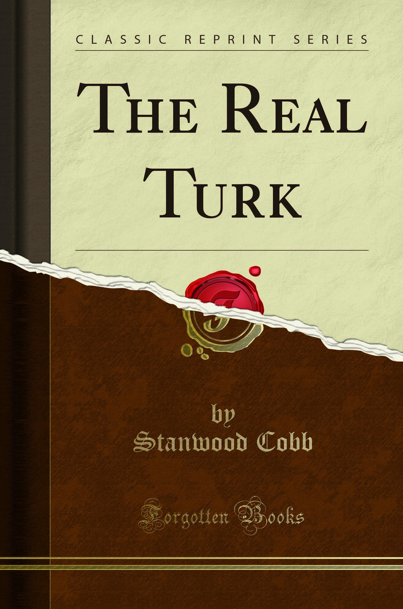 The Real Turk (Classic Reprint)