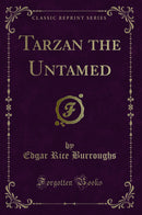 Tarzan the Untamed (Classic Reprint)