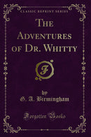 The Adventures of Dr. Whitty (Classic Reprint)