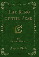 The King of the Peak, Vol. 1 of 3 (Classic Reprint)
