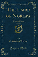 The Laird of Norlaw, Vol. 3 of 3: A Scottish Story (Classic Reprint)