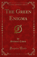 The Green Enigma (Classic Reprint)