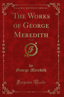 The Works of George Meredith, Vol. 20 (Classic Reprint)