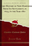 Military History of New-Hampshire, From Its Settlement, in 1623, to the Year 1861 (Classic Reprint)